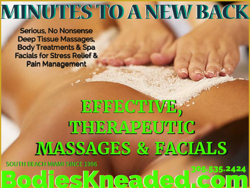Minutes To A New Back Bodies Kneaded Massage Spa South Beach Miami Since 1996 www.BodiesKneaded.com 305.535.2424